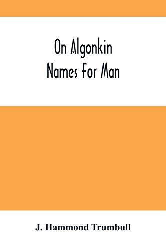 Imagen de archivo de On Algonkin Names For Man [Soft Cover ] a la venta por booksXpress