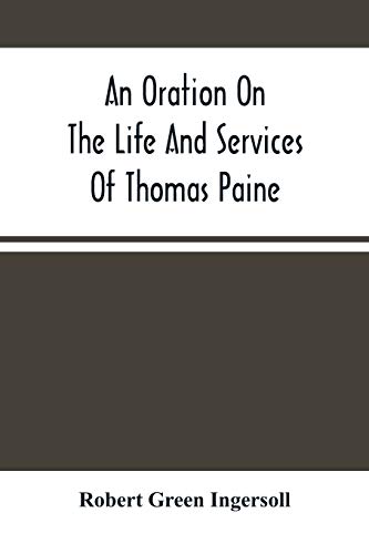 9789354502194: An Oration On The Life And Services Of Thomas Paine