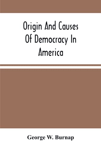 9789354502439: Origin And Causes Of Democracy In America