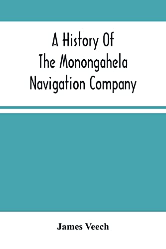 Beispielbild fr A History Of The Monongahela Navigation Company zum Verkauf von Lucky's Textbooks