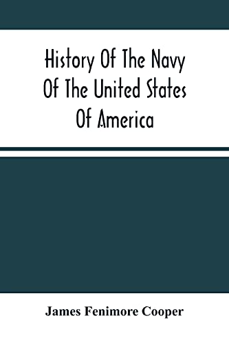Stock image for History Of The Navy Of The United States Of America: Continued To 1853; From The Author'S Manuscripts, And Other Authentic Sources for sale by Lucky's Textbooks