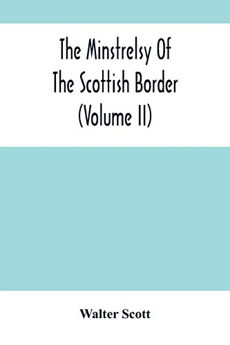 Beispielbild fr The Minstrelsy Of The Scottish Border (Volume Ii) zum Verkauf von Lucky's Textbooks