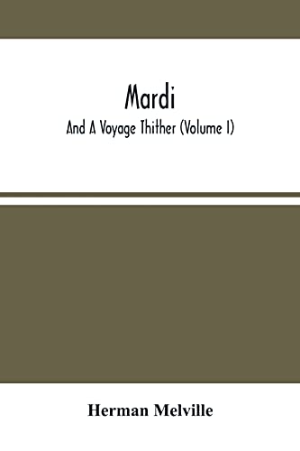 Stock image for Mardi: And A Voyage Thither (Volume I) for sale by Lucky's Textbooks