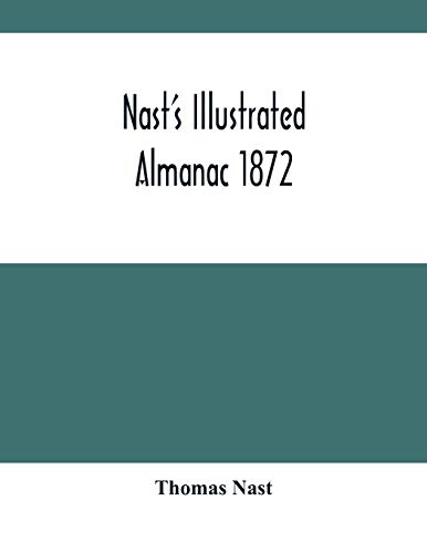 Beispielbild fr Nast'S Illustrated Almanac 1872 zum Verkauf von Lucky's Textbooks