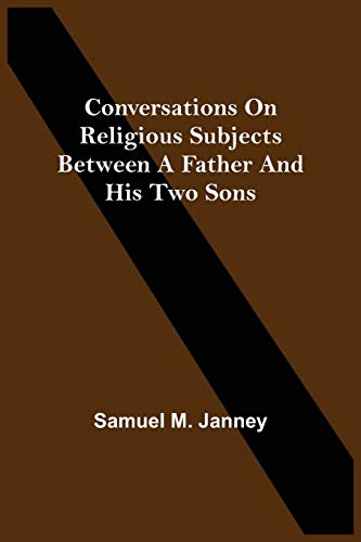 Imagen de archivo de Conversations On Religious Subjects Between A Father And His Two Sons a la venta por Lucky's Textbooks