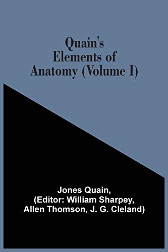 Stock image for Quain'S Elements Of Anatomy (Volume I) for sale by Lucky's Textbooks