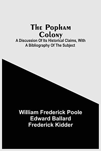 Imagen de archivo de The Popham Colony: A Discussion Of Its Historical Claims, With A Bibliography Of The Subject a la venta por Lucky's Textbooks