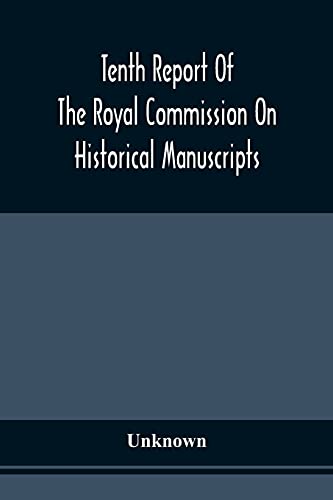 Imagen de archivo de Tenth Report Of The Royal Commission On Historical Manuscripts a la venta por Chiron Media