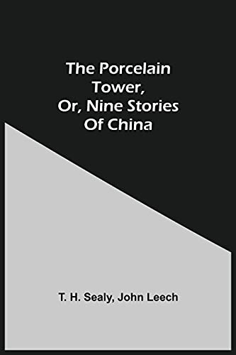 Imagen de archivo de The Porcelain Tower, Or, Nine Stories Of China a la venta por Lucky's Textbooks