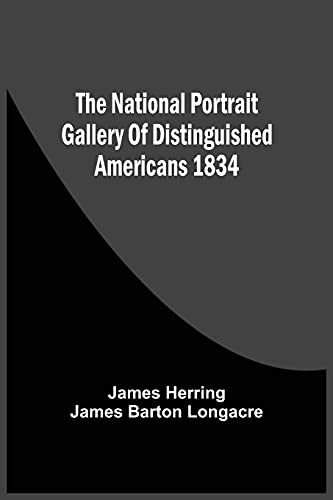 9789354541025: The National Portrait Gallery Of Distinguished Americans 1834