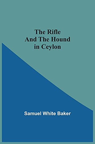 Stock image for The Rifle And The Hound In Ceylon for sale by Lucky's Textbooks