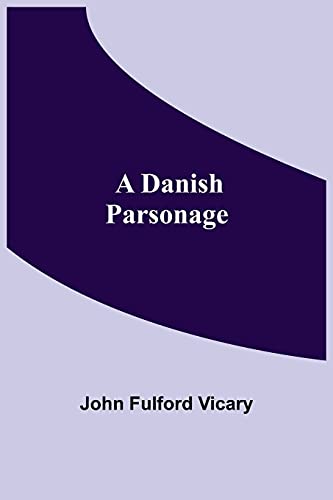 Stock image for A Danish Parsonage for sale by Lucky's Textbooks