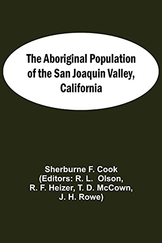 Imagen de archivo de The Aboriginal Population Of The San Joaquin Valley, California a la venta por Lucky's Textbooks