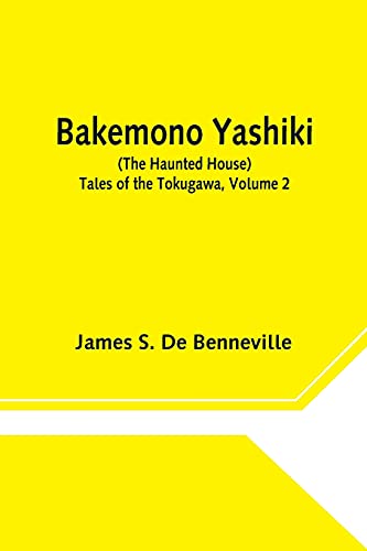 Imagen de archivo de Bakemono Yashiki (The Haunted House) Tales of the Tokugawa, Volume 2 a la venta por Lucky's Textbooks