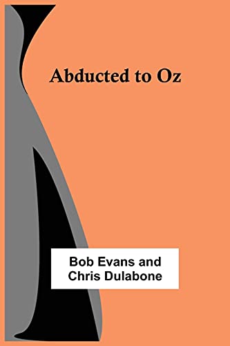 Beispielbild fr Abducted to Oz zum Verkauf von Lucky's Textbooks