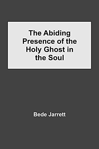 Beispielbild fr The Abiding Presence of the Holy Ghost in the Soul zum Verkauf von Lucky's Textbooks