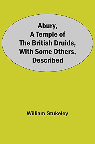 Stock image for Abury, A Temple Of The British Druids, With Some Others, Described for sale by GF Books, Inc.