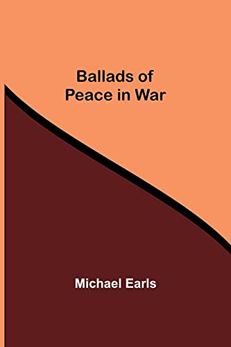 Stock image for Ballads Of Peace In War for sale by Chiron Media