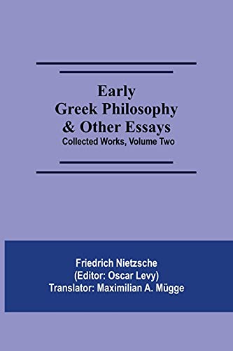 Stock image for Early Greek Philosophy & Other Essays; Collected Works, Volume Two for sale by Lucky's Textbooks