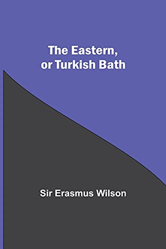 9789354547966: The Eastern, Or Turkish Bath