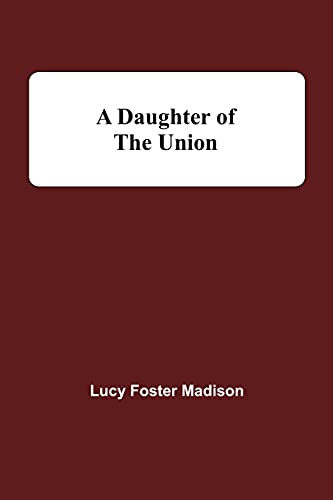 Stock image for A Daughter Of The Union for sale by Lucky's Textbooks