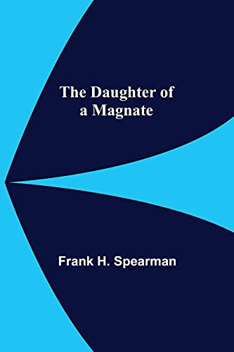 Stock image for The Daughter Of A Magnate for sale by ThriftBooks-Atlanta