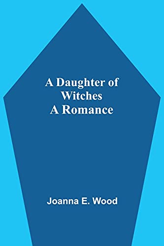 Imagen de archivo de A Daughter Of Witches A Romance a la venta por Lucky's Textbooks