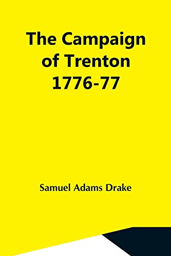 9789354549458: The Campaign Of Trenton 1776-77