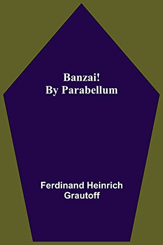 Imagen de archivo de Banzai! By Parabellum a la venta por Big River Books