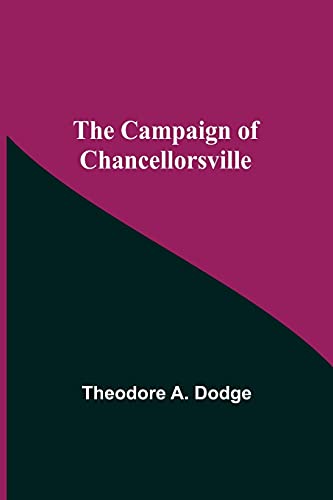 Stock image for The Campaign Of Chancellorsville for sale by ThriftBooks-Atlanta