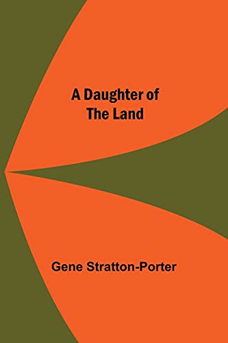 Stock image for A Daughter Of The Land for sale by Lucky's Textbooks