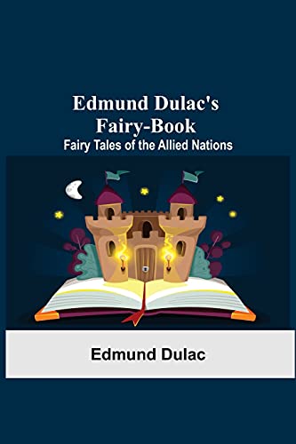 9789354590078: Edmund Dulac'S Fairy-Book: Fairy Tales Of The Allied Nations