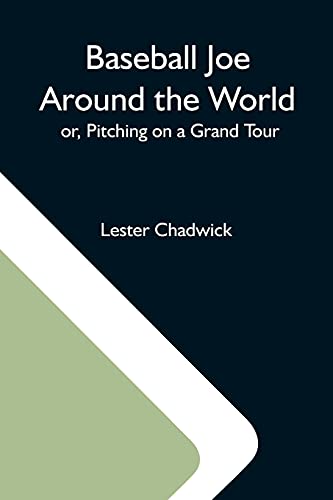 Stock image for Baseball Joe Around The World; Or, Pitching On A Grand Tour for sale by Lucky's Textbooks