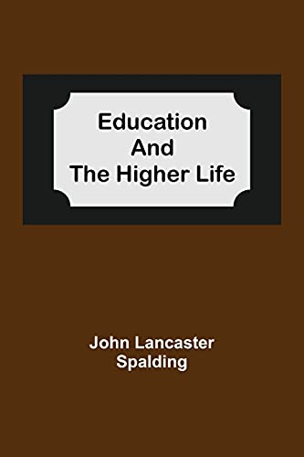 Imagen de archivo de Education And The Higher Life a la venta por Lucky's Textbooks