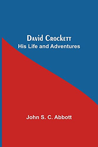 Stock image for David Crockett: His Life And Adventures for sale by Lucky's Textbooks