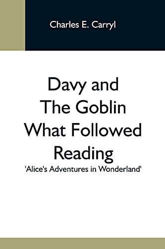 Stock image for Davy And The Goblin What Followed Reading 'Alice'S Adventures In Wonderland' for sale by Lucky's Textbooks