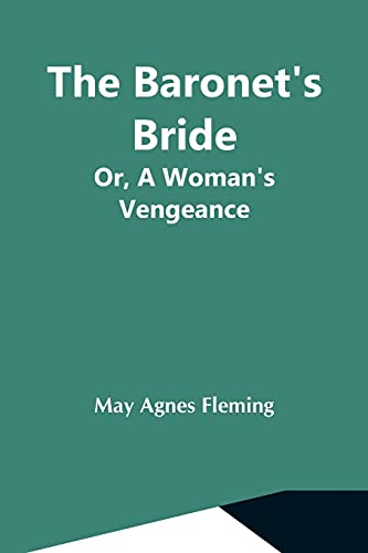 Stock image for The Baronet'S Bride; Or, A Woman'S Vengeance for sale by Lucky's Textbooks