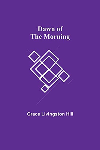 Stock image for Dawn of the Morning for sale by Lucky's Textbooks
