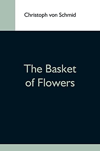 Imagen de archivo de The Basket Of Flowers a la venta por Books Unplugged