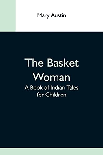 Stock image for The Basket Woman: A Book Of Indian Tales For Children for sale by Lucky's Textbooks