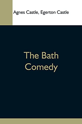 Beispielbild fr The Bath Comedy zum Verkauf von Books Puddle