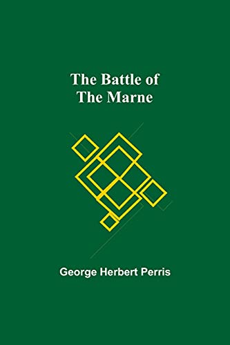 Stock image for The Battle Of The Marne for sale by Lucky's Textbooks