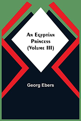 9789354594526: An Egyptian Princess (Volume III)