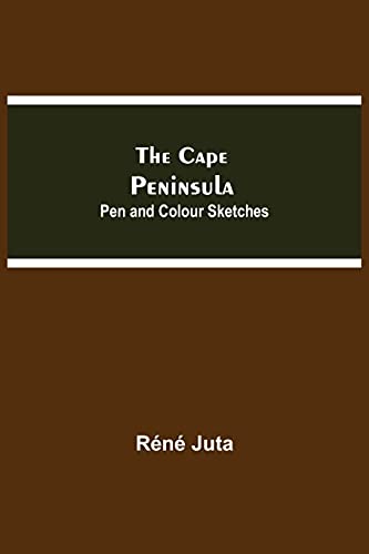 Beispielbild fr The Cape Peninsula: Pen and Colour Sketches zum Verkauf von Lucky's Textbooks