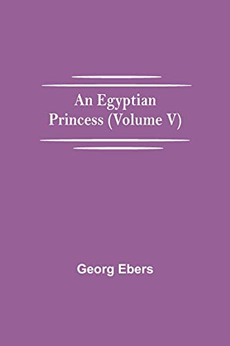 Imagen de archivo de An Egyptian Princess (Volume V) a la venta por Books Puddle