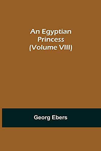 9789354594922: An Egyptian Princess (Volume VIII)