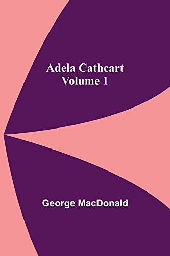 Stock image for Adela Cathcart, Volume 1 for sale by Lucky's Textbooks