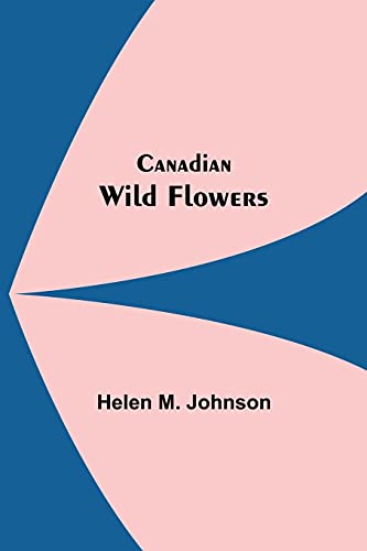 Stock image for Canadian Wild Flowers for sale by Lucky's Textbooks