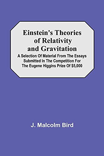 Beispielbild fr Einstein'S Theories Of Relativity And Gravitation; A Selection Of Material From The Essays Submitted In The Competition For The Eugene Higgins Prize Of $5,000 zum Verkauf von Lucky's Textbooks