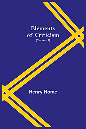 Stock image for Elements of Criticism (Volume I) for sale by Lucky's Textbooks